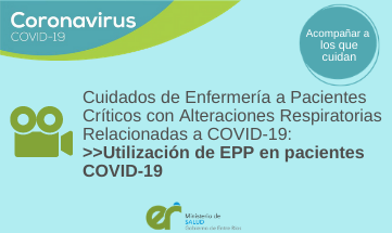 Cuidados de Enfermería a Pacientes Críticos con Alteraciones Respiratorias Relacionadas a COVID-19: «Utilización de  EPP en pacientes COVID-19».