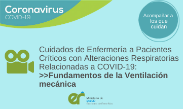 Cuidados de Enfermería a Pacientes Críticos con Alteraciones Respiratorias Relacionadas a COVID-19: «Fundamentos de la Ventilación mecánica»