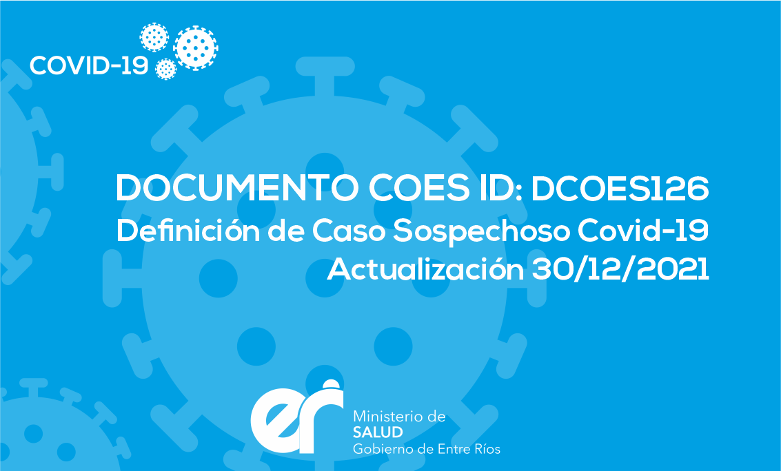 DCOES126: Definición de Caso Sospechoso Covid-19. Actualización 30/12/2021
