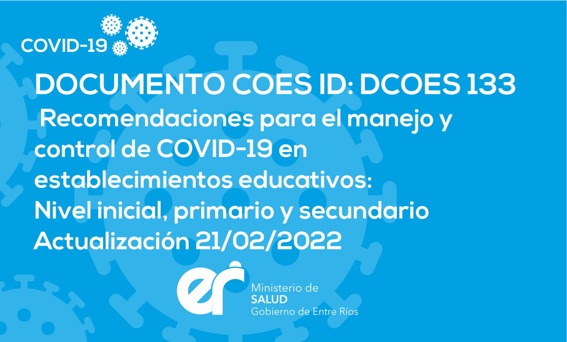 Recomendaciones para el manejo y control de COVID-19 en establecimientos educativos: Nivel inicial, primario y secundario Actualización 21/02/2022